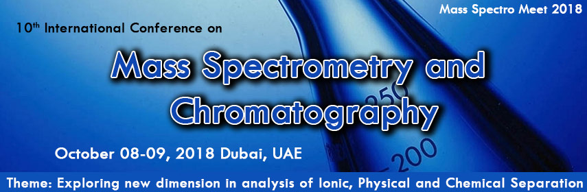 10th International Conference on Mass Spectrometer and Chromatography 10th International Conference on Mass Spectrometer and Chromatography
